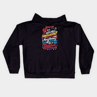 Be a Teacher Tee Kids Hoodie